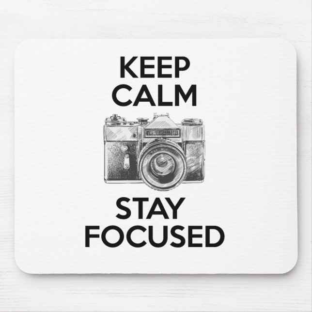 Keep Calm Stay Focused Mouse Pad (Front)