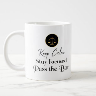 Keep Calm. Stay Focused. Pass The Bar Exam. Giant Coffee Mug