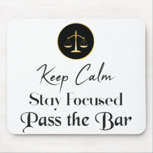 Keep Calm. Stay Focused. Pass the Bar Exam. Mouse Pad