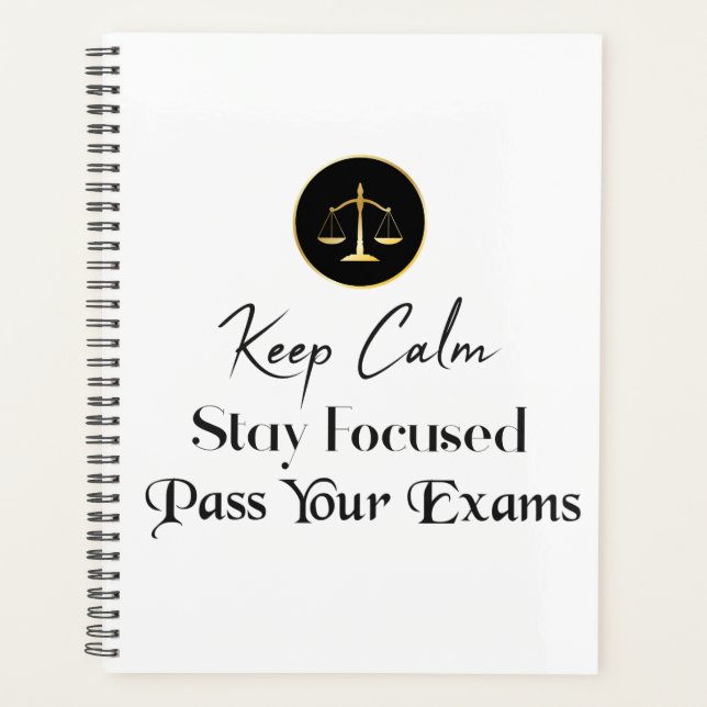 Keep Calm. Stay Focused. Pass Your Law Exams Planner (Front)
