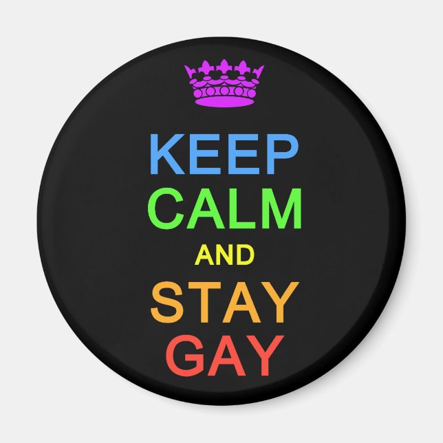 Keep Calm & Stay Gay magnet (Front)