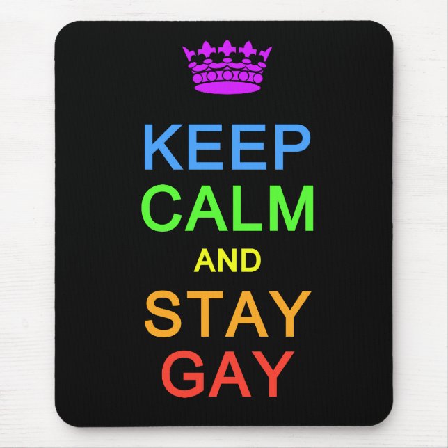 Keep Calm & Stay Gay mousepad (Front)