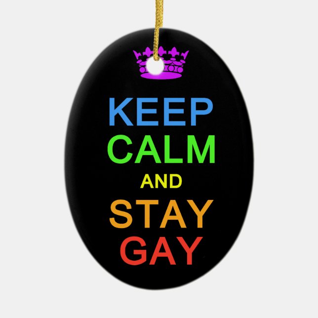 Keep Calm & Stay Gay ornament, customize Ceramic Ornament (Front)