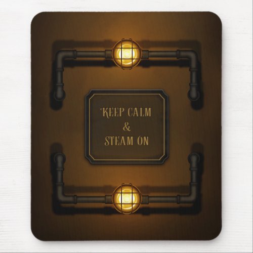 Keep Calm  Steam On Steampunk Industrial Sign Mouse Pad