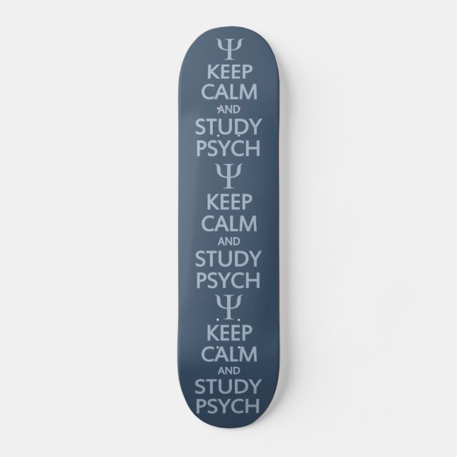 Keep Calm & Study Psych skateboard Deck (Front)