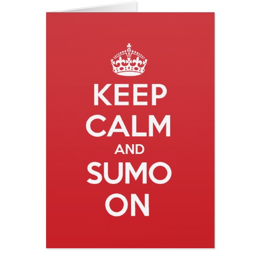 Keep Calm Sumo Greeting Note Card (Front)