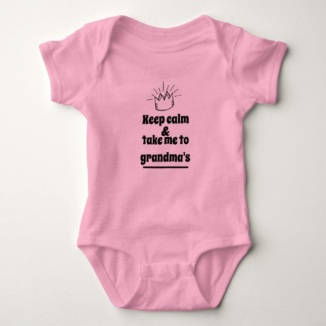 Keep Calm & Take Me to Grandma's Baby Bodysuit (Front)