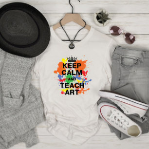 Keep Calm Teach Art Colorful Splats T-Shirt