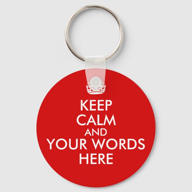 Keep Calm Template Add Your Text Custom Keychain (Front)
