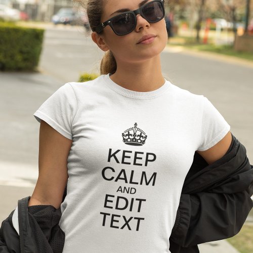 Keep Calm Template _ Ladies White T_Shirt