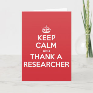 Keep Calm Thank Researcher Greeting Note Card