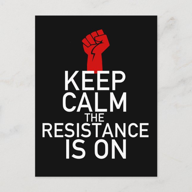Keep Calm the Resistance is On Postcard (Front)