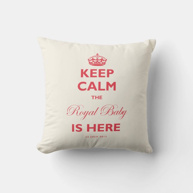 Keep Calm The Royal Baby Is Here Red & Ivory Text Throw Pillow (Front)