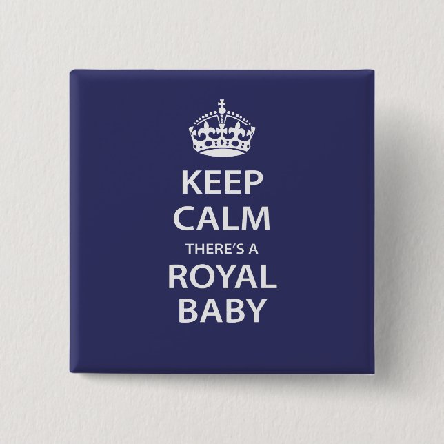 Keep Calm There's A Royal Baby Button (Front)