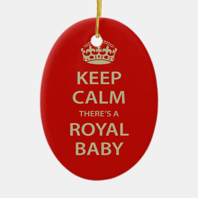 Keep Calm There's A Royal Baby Ceramic Ornament (Front)