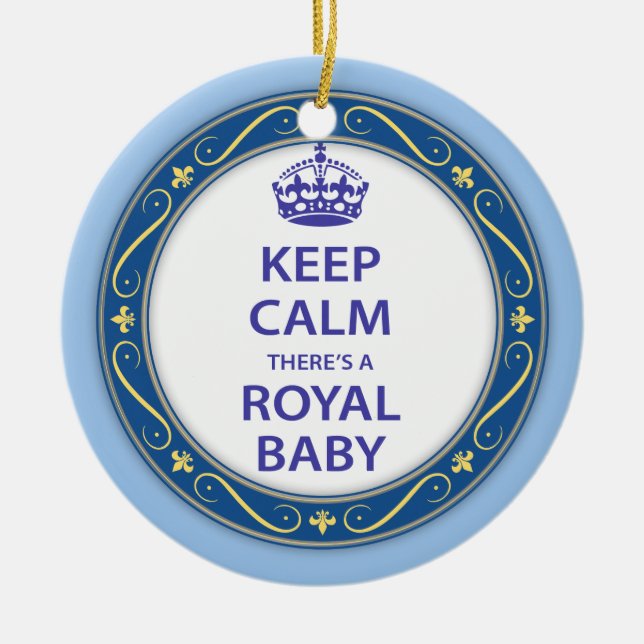Keep Calm There's A Royal Baby Ceramic Ornament (Front)