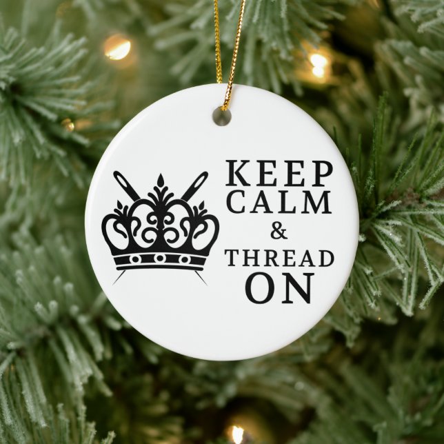 Keep Calm Thread On Crafts Ceramic Ornament (Tree)