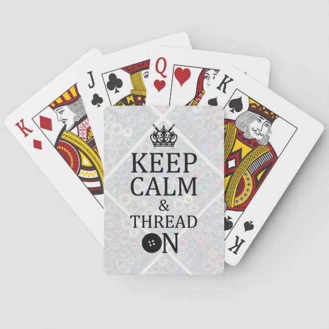 Keep Calm Thread On Crafts Poker Cards (Back)