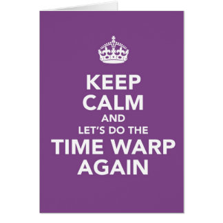 keep calm (time warp) cards