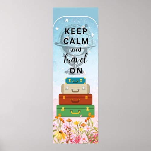 Keep Calm Travel On Poster