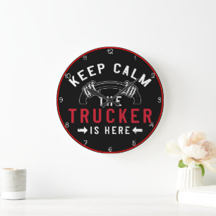 Keep Calm Trucker Is Here Large Clock