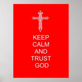 Keep Calm Trust God Poster