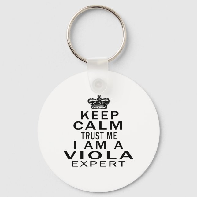 Keep calm trust me I'm a Viola expert Keychain (Front)