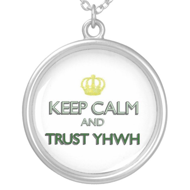 Keep Calm Trust YHWH Silver Plated Necklace (Front)