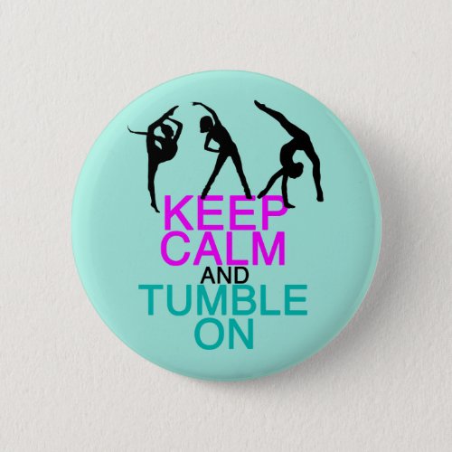 Keep Calm Tumble On Gymnastics Pinback Button