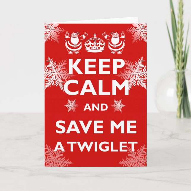 Keep Calm Twiglet Holiday Card (Front)