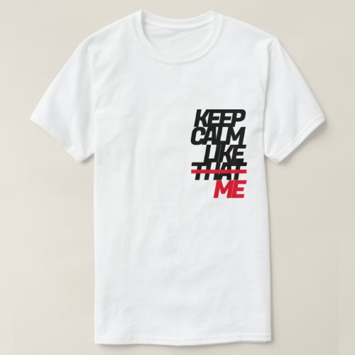 Keep Calm Unisex T_Shirt with Black Red Text