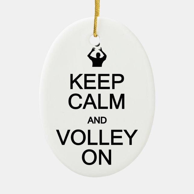 Keep Calm & Volley On ornament, customize Ceramic Ornament (Front)