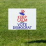 Keep Calm Vote Democrat Funny Election Yard Sign
