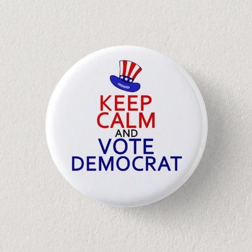 Keep Calm Vote Democrat Funny Political Election Button