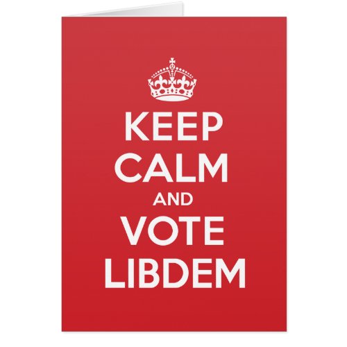 Keep Calm Vote Libdem Greeting Note Card