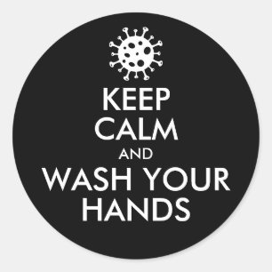 Keep Calm & Wash Your Hands virus Classic Round Sticker
