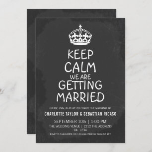 Keep Calm We Are Getting Married Chalkboard Invitation
