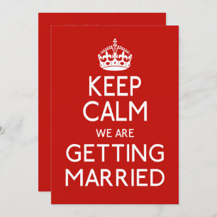 Keep Calm We Are Getting Married - Wedding Invitation