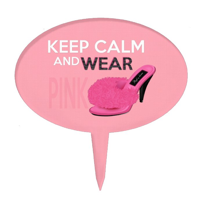 Keep Calm Wear Pink Cake Pick