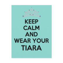 Keep Calm Wear Your Tiara Celebration Party