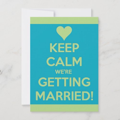 Keep calm were getting married weddinf invitation