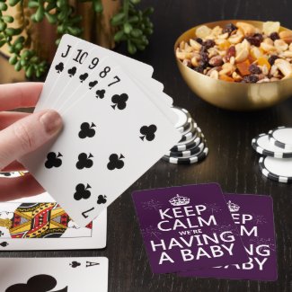 Keep Calm We're Having A Baby (in any color) Playing Cards