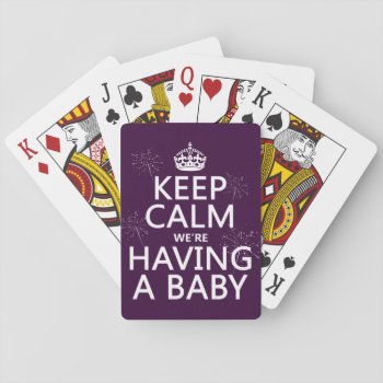 Keep Calm We're Having A Baby (in Any Color) Playing Cards by keepcalmbax at Zazzle