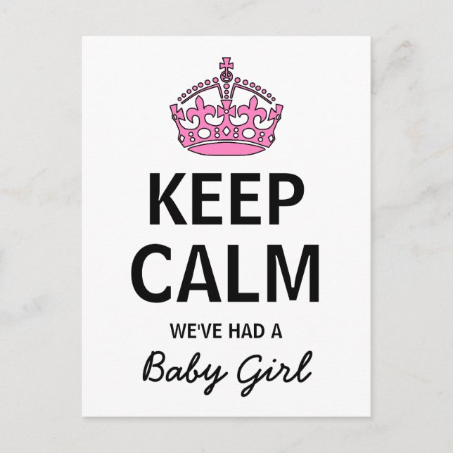 Keep Calm We've Had A Baby Girl, Baby Announcement Postcard (Front)