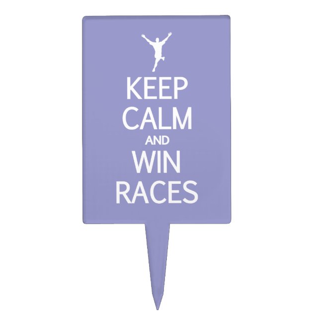 Keep Calm & Win Races custom color cake topper (Front)