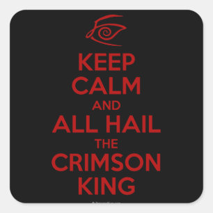 Keep Calm with the Crimson King Square Sticker
