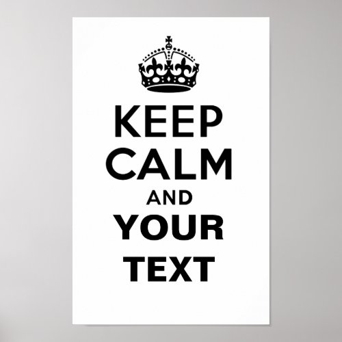 Keep Calm with Your Text Poster
