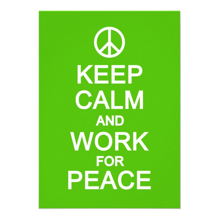 Keep Calm & Work for Peace, customize Custom Announcements