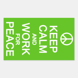Keep Calm & Work For Peace stickers