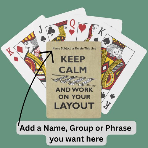 KEEP CALM _ WORK ON YOUR LAYOUT Model Train Fan Playing Cards